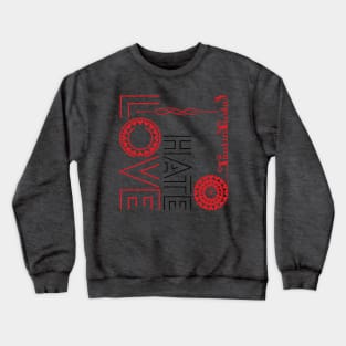 Love Is Greater Than Hate - Equality Crewneck Sweatshirt